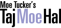 Moe Tucker's Taj Moe Hal